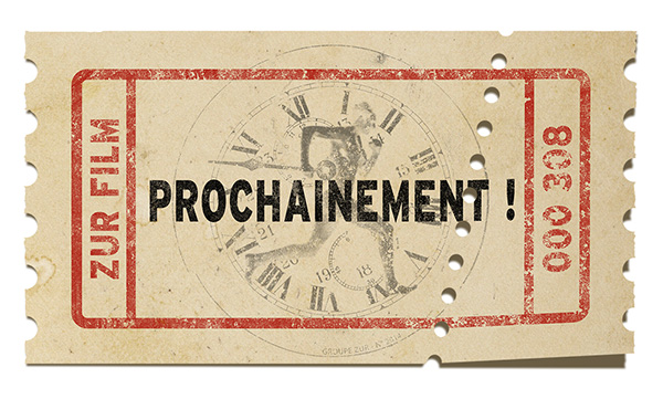 Ticket Prochainement L